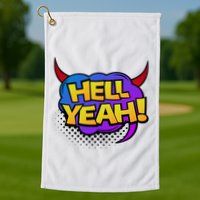 Hell Yeah Golf Towel