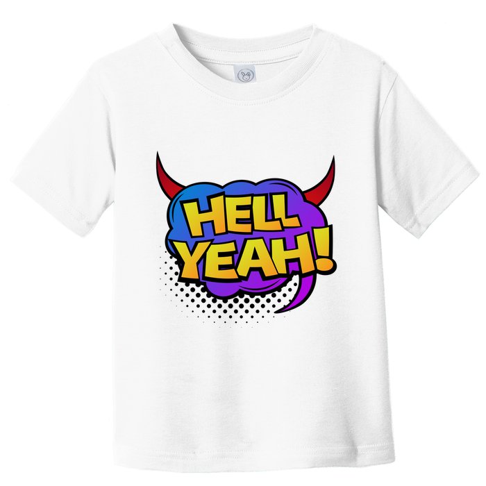 Hell Yeah Toddler T-Shirt