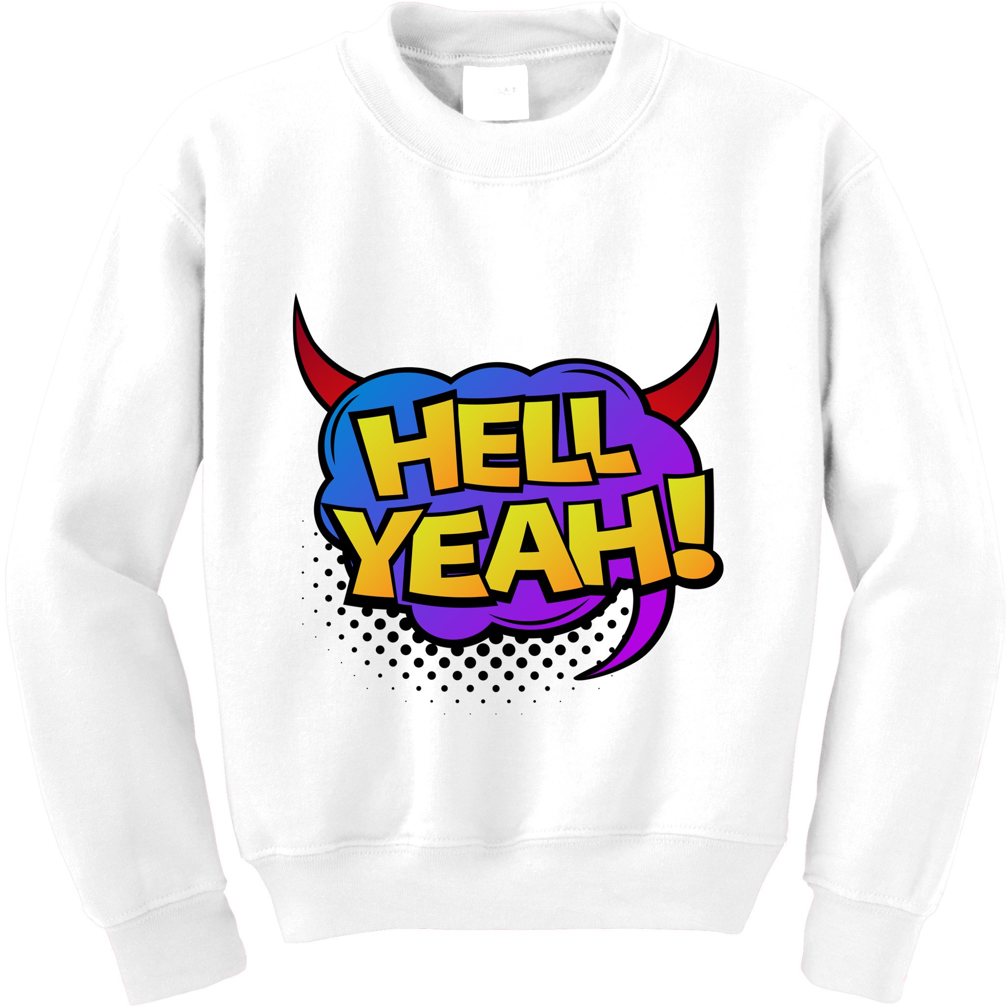 Hell Yeah Kids Sweatshirt