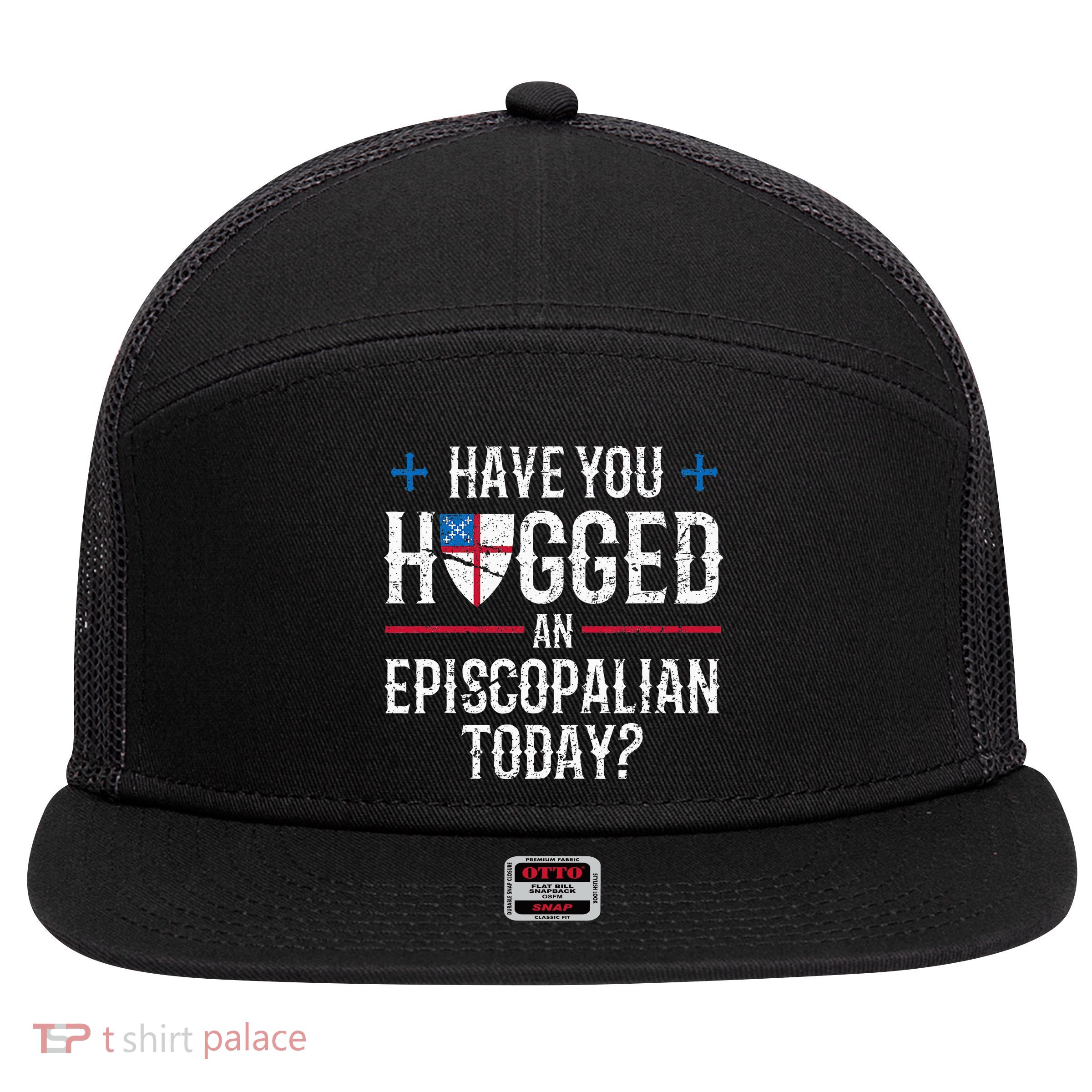 Have You Hugged An Episcopalian Religious Christian Church 7 Panel Mesh Trucker Snapback Hat