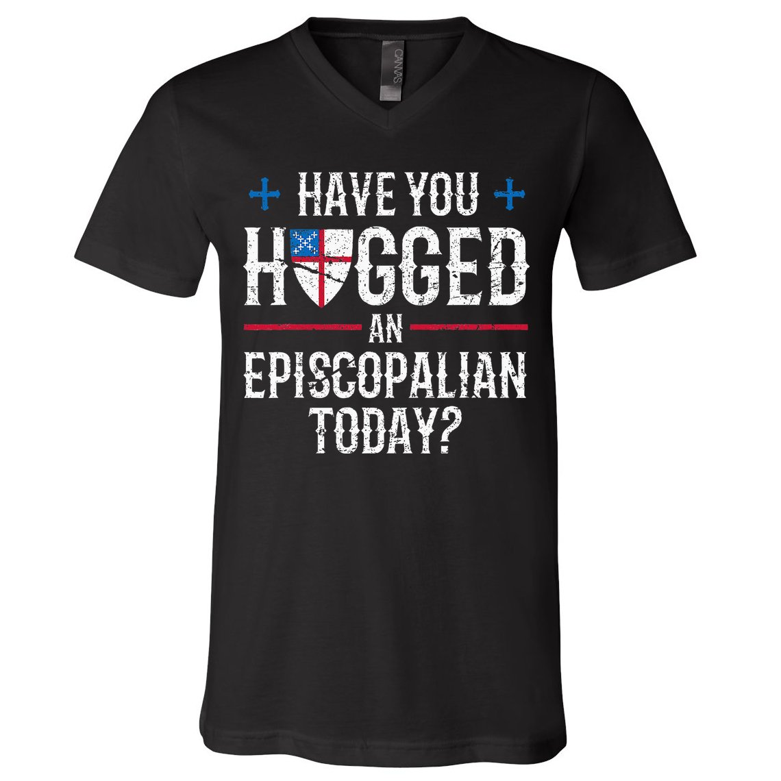 Have You Hugged An Episcopalian Religious Christian Church V-Neck T-Shirt