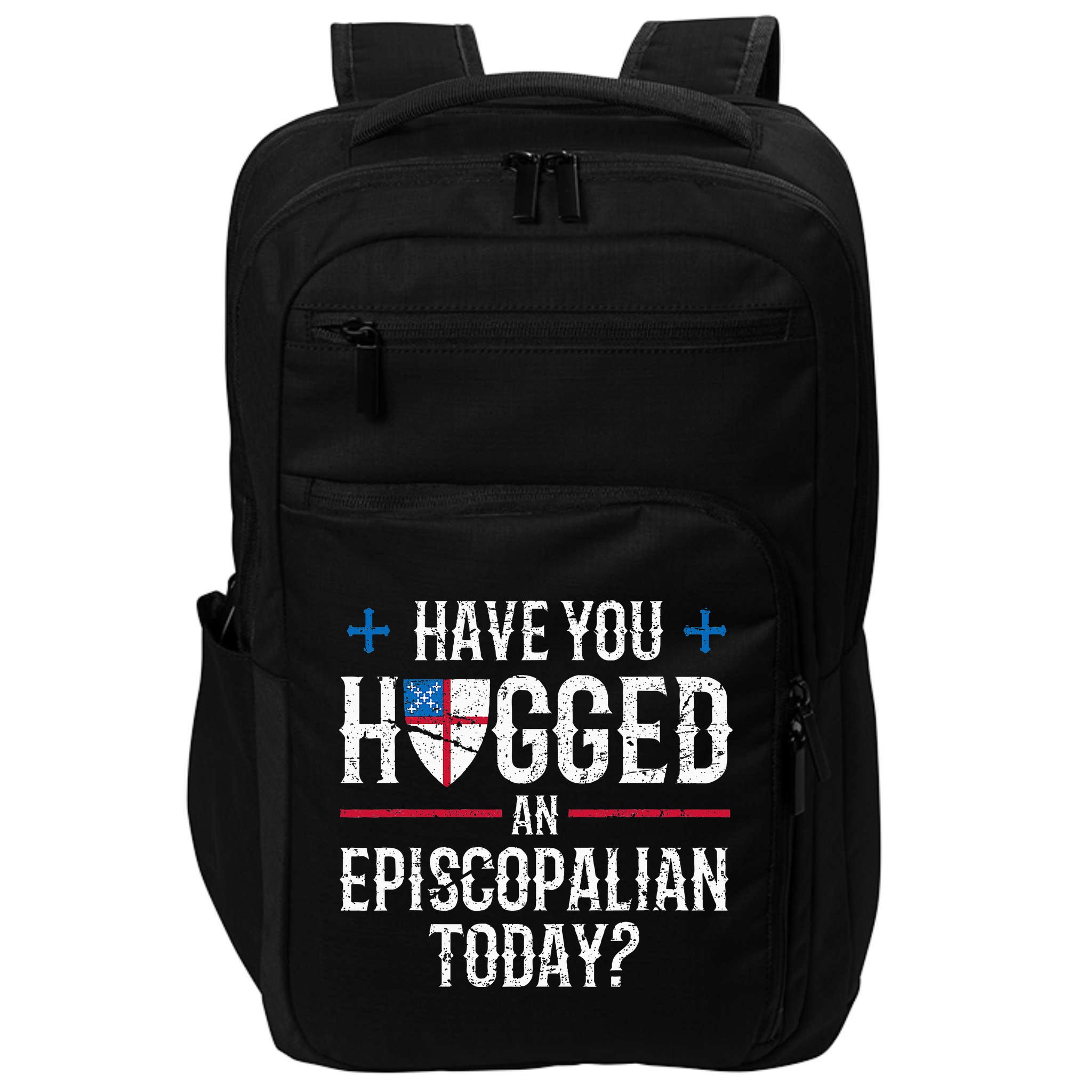 Have You Hugged An Episcopalian Religious Christian Church Impact Tech Backpack