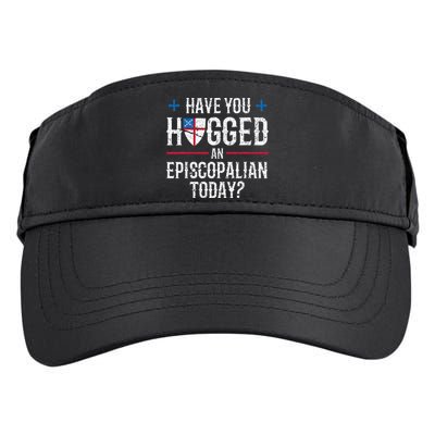Have You Hugged An Episcopalian Religious Christian Church Adult Drive Performance Visor