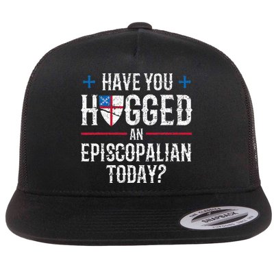 Have You Hugged An Episcopalian Religious Christian Church Flatbill Hat