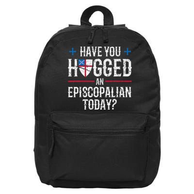 Have You Hugged An Episcopalian Religious Christian Church 16 in Basic Backpack