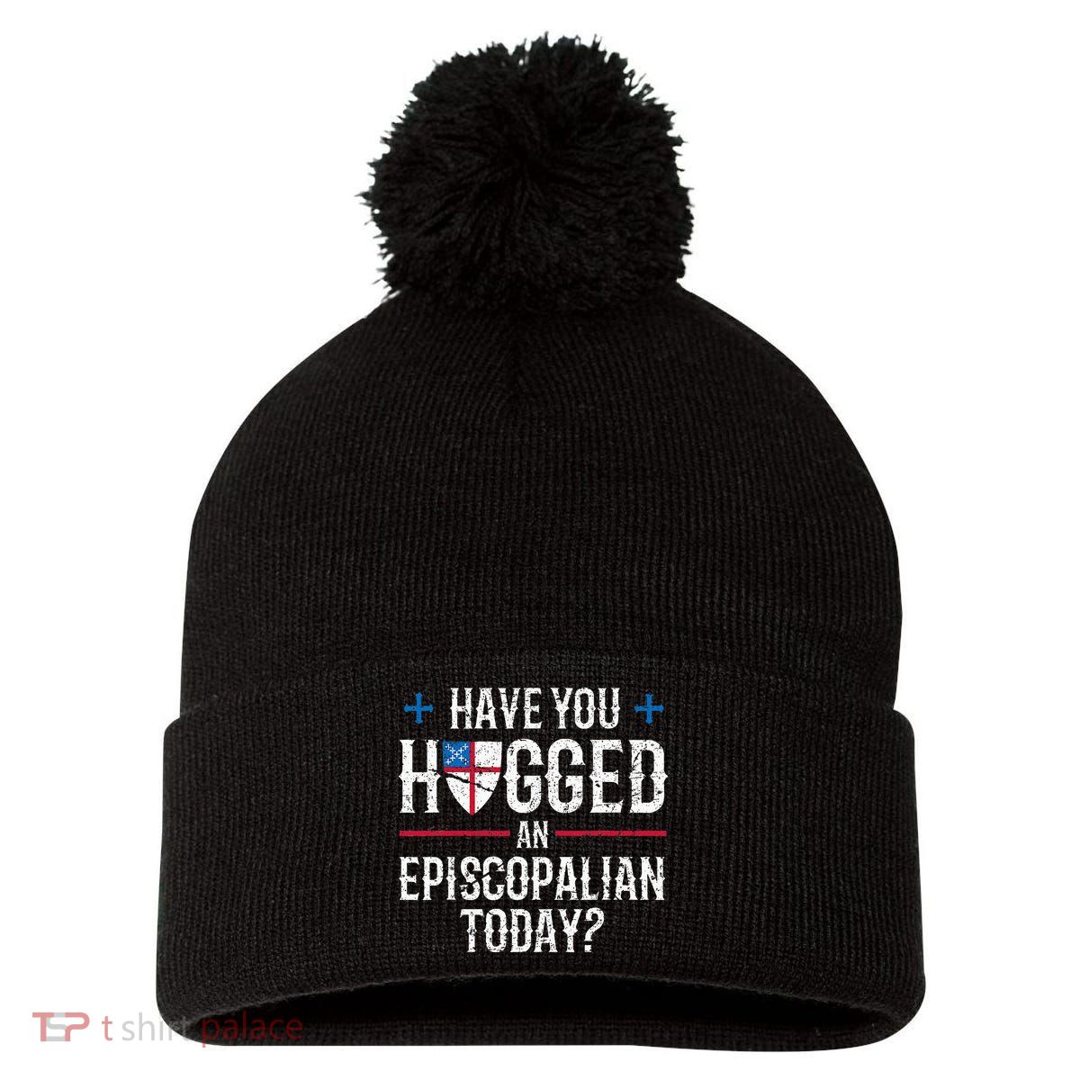 Have You Hugged An Episcopalian Religious Christian Church Pom Pom 12in Knit Beanie