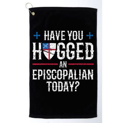 Have You Hugged An Episcopalian Religious Christian Church Golf Towel