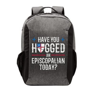Have You Hugged An Episcopalian Religious Christian Church Vector Backpack