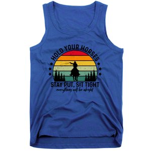 Hold Your Horses Stay Put Stress Awareness Month Horseback Cool Gift Tank Top