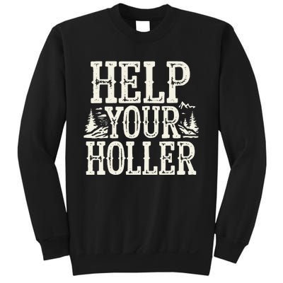 Help Your Holler – Support Appalachia Neighbors Sweatshirt