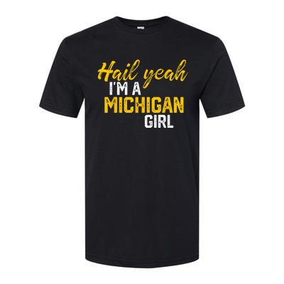 Hail Yeah Im A Michigan Michigan For Women Softstyle® CVC T-Shirt