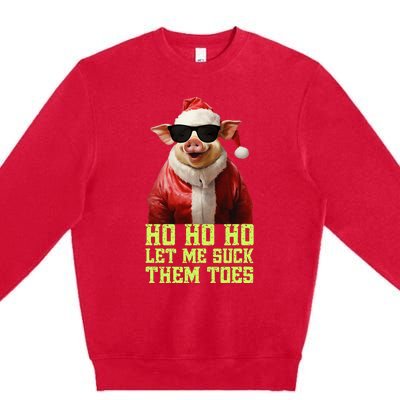 Hell Yeah I Suck Toes Weird Festive Embarrassing Christmas Premium Crewneck Sweatshirt