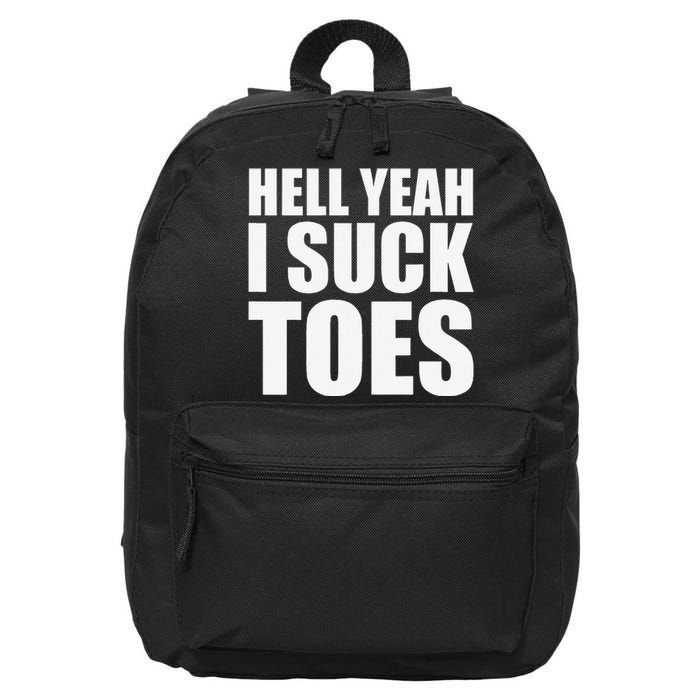 Hell Yeah I Suck Toes Sucking Meme Fetish Humor Party Gag 16 in Basic Backpack