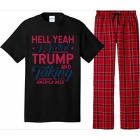 Hell Yeah I Voted Trump And Taking America Back Pajama Set