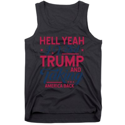 Hell Yeah I Voted Trump And Taking America Back Tank Top