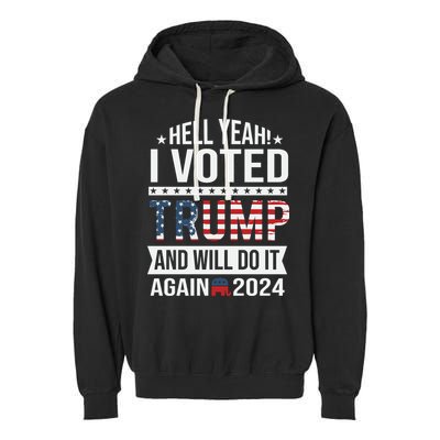 Hell Yeah! I Voted Trump Garment-Dyed Fleece Hoodie
