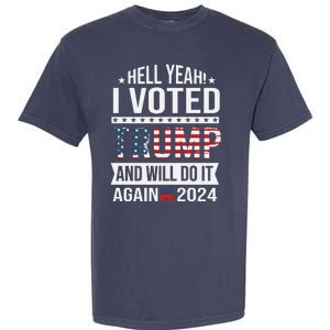 Hell Yeah! I Voted Trump Garment-Dyed Heavyweight T-Shirt