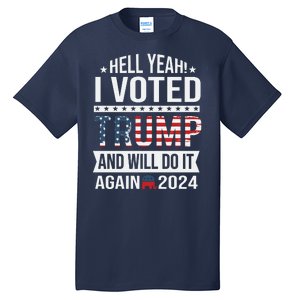 Hell Yeah! I Voted Trump Tall T-Shirt