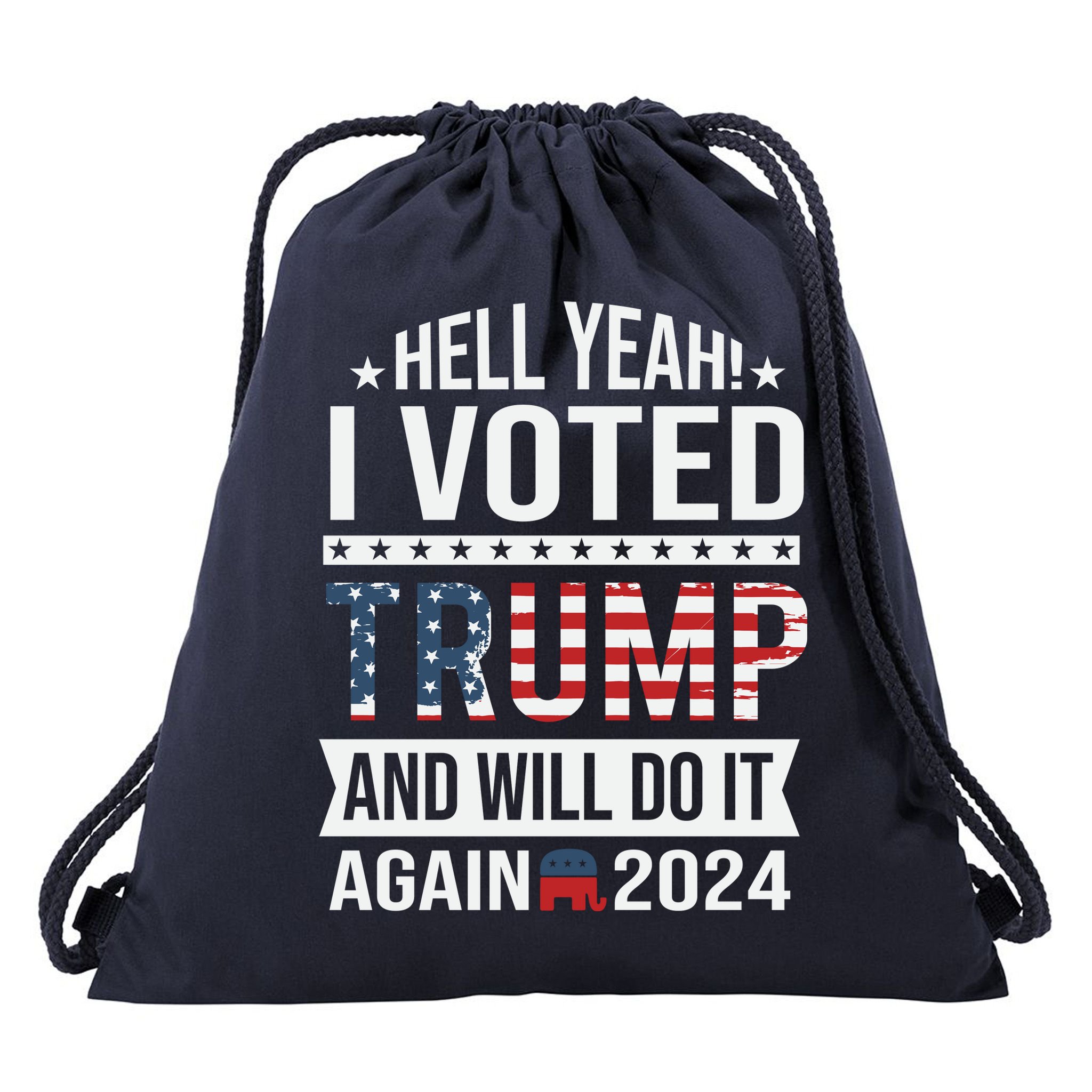 Hell Yeah! I Voted Trump Drawstring Bag