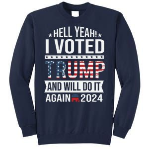 Hell Yeah! I Voted Trump Tall Sweatshirt