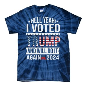 Hell Yeah! I Voted Trump Tie-Dye T-Shirt