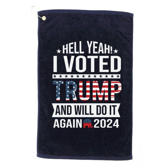 Hell Yeah! I Voted Trump Platinum Collection Golf Towel