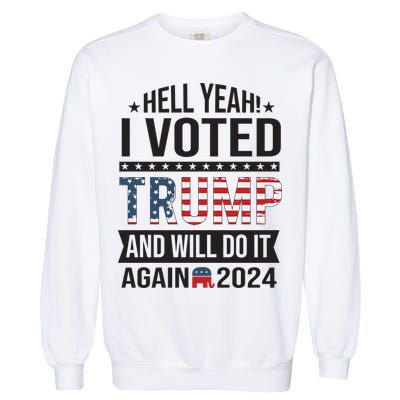 Hell Yeah! I Voted Trump Garment-Dyed Sweatshirt
