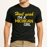 Hail Yeah I'm A Michigan Girl Cooling Performance Crew T-Shirt