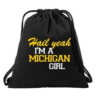 Hail Yeah I'm A Michigan Girl Drawstring Bag