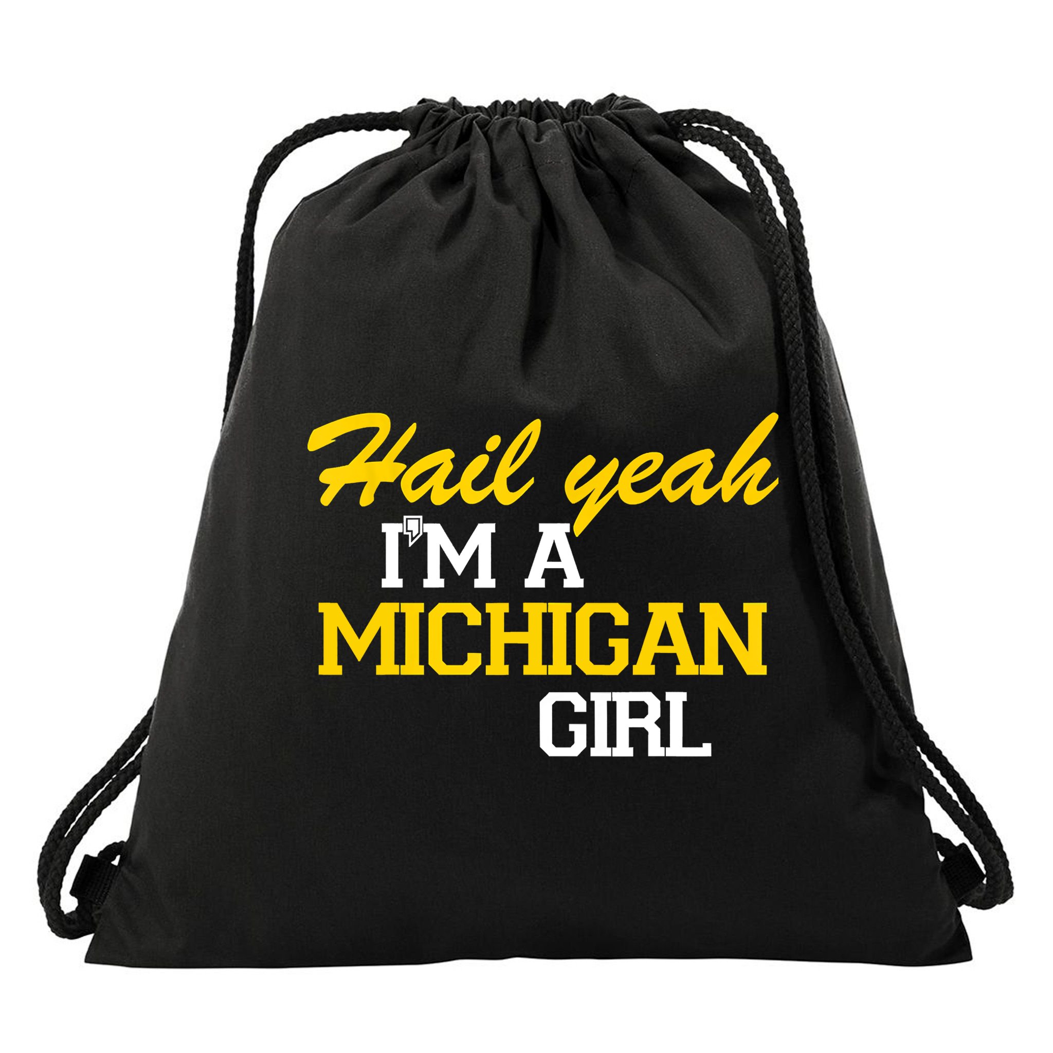 Hail Yeah I'm A Michigan Girl Drawstring Bag
