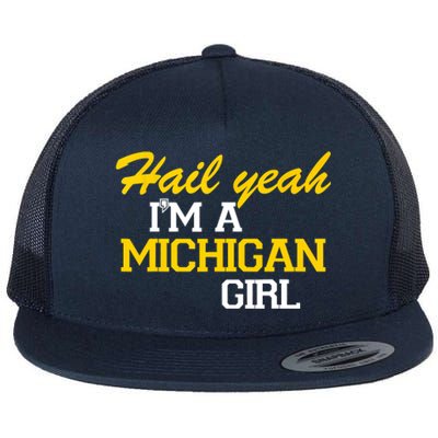 Hail Yeah I'm A Michigan Girl Flat Bill Trucker Hat