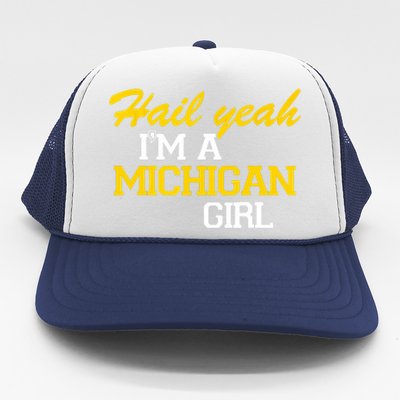 Hail Yeah I'm A Michigan Girl Trucker Hat