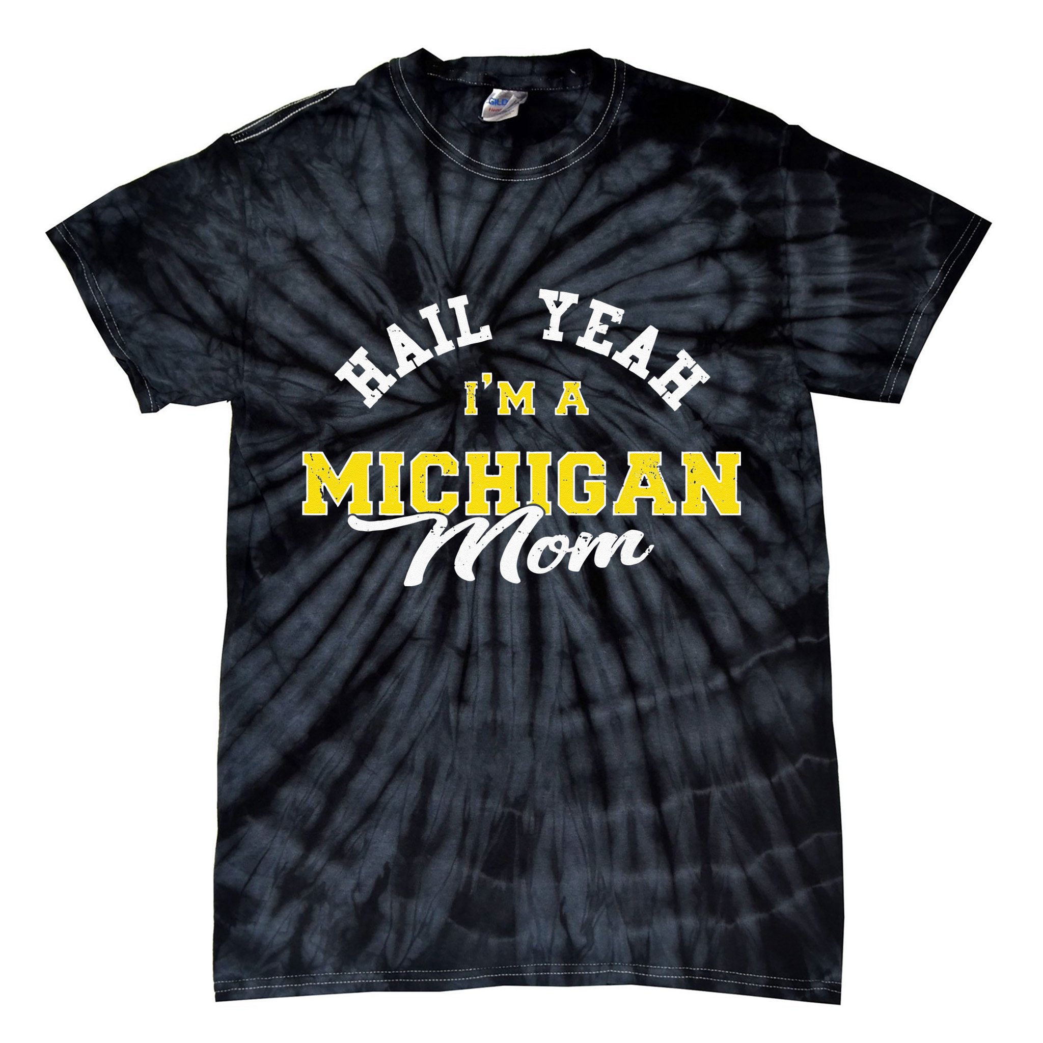 HAIL YEAH IM A MICHIGAN MOM Proud Michigan College USA Tie-Dye T-Shirt