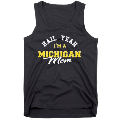 HAIL YEAH IM A MICHIGAN MOM Proud Michigan College USA Tank Top