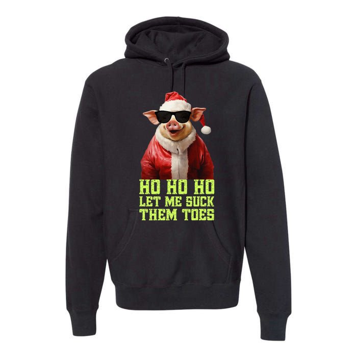 Hell Yeah I Suck Toes Weird Festive Embarrassing Christmas Premium Hoodie