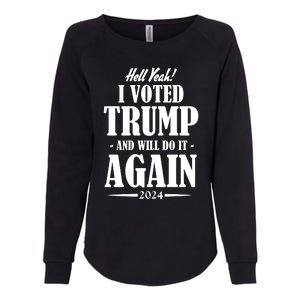 Hell Yeah I Voted Trump 2024 Womens California Wash Sweatshirt