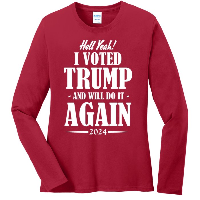 Hell Yeah I Voted Trump 2024 Ladies Long Sleeve Shirt