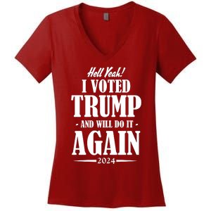 Hell Yeah I Voted Trump 2024 Women's V-Neck T-Shirt