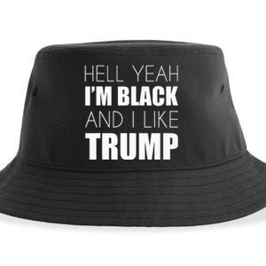 Hell Yeah IM Black And I Like Trump Elect Trump 2020 Sustainable Bucket Hat