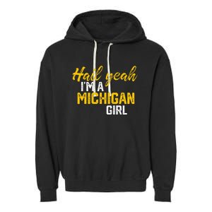 Hail Yeah I'm a Michigan Michigan Garment-Dyed Fleece Hoodie