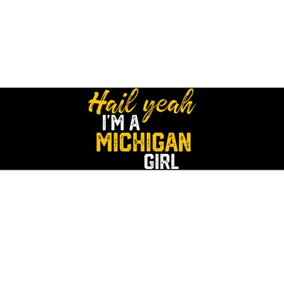 Hail Yeah I'm a Michigan Michigan Bumper Sticker