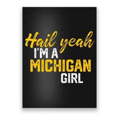 Hail Yeah I'm a Michigan Michigan Poster