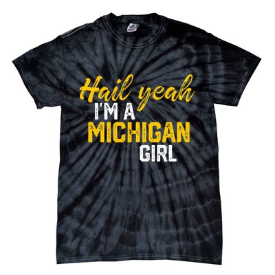 Hail Yeah I'm a Michigan Michigan Tie-Dye T-Shirt