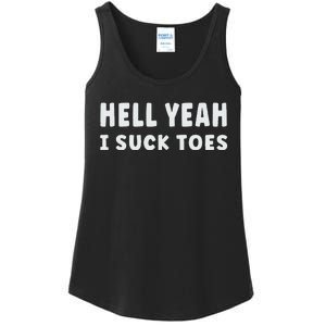 Hell Yeah I Suck Toes Funny Bold Statement Sucking Meme Ladies Essential Tank