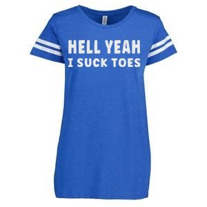 Hell Yeah I Suck Toes Funny Bold Statement Sucking Meme Enza Ladies Jersey Football T-Shirt