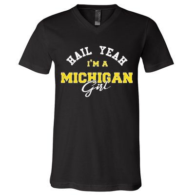 HAIL YEAH I'M A MICHIGAN GIRL Proud to be from Michigan USA V-Neck T-Shirt