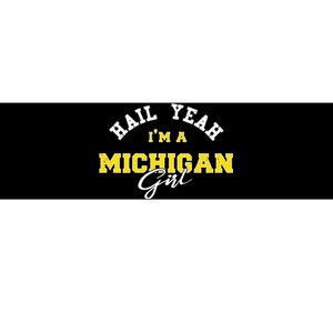 HAIL YEAH I'M A MICHIGAN GIRL Proud to be from Michigan USA Bumper Sticker