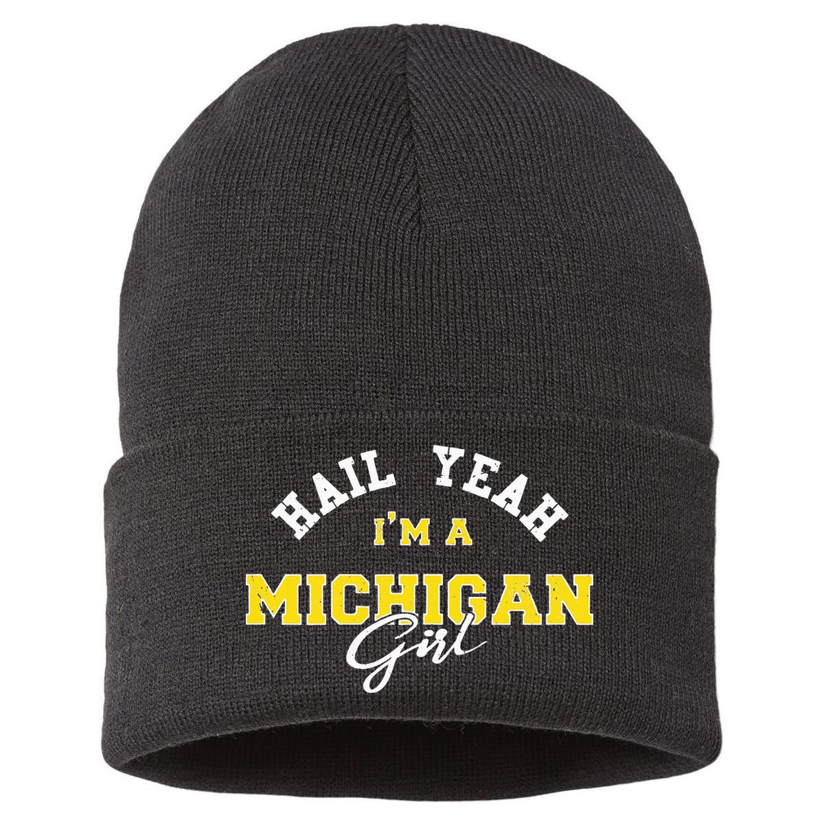 HAIL YEAH I'M A MICHIGAN GIRL Proud to be from Michigan USA Sustainable Knit Beanie