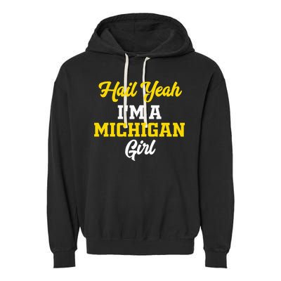 Hail Yeah I'm a Michigan Garment-Dyed Fleece Hoodie