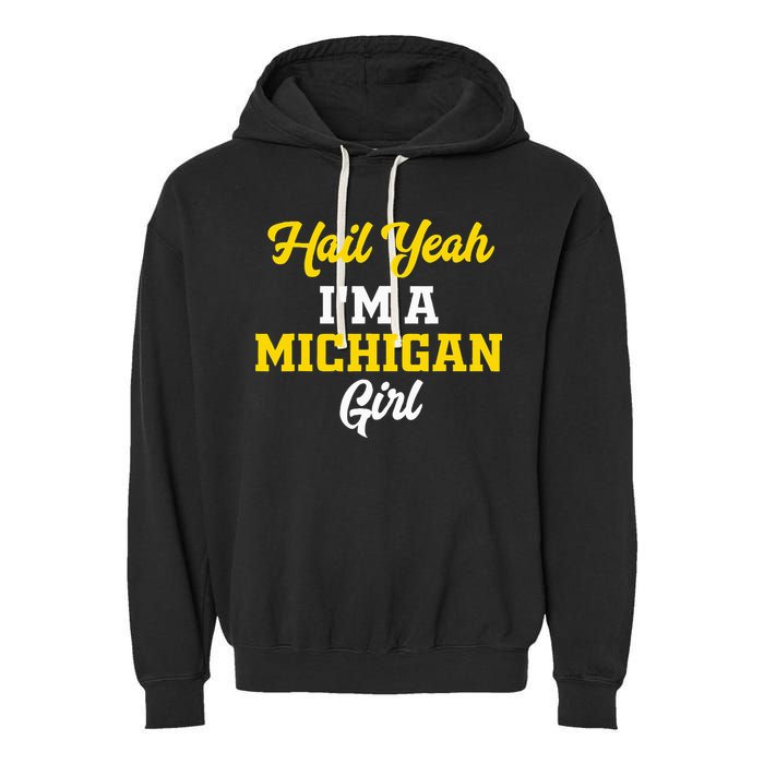 Hail Yeah I'm a Michigan Garment-Dyed Fleece Hoodie